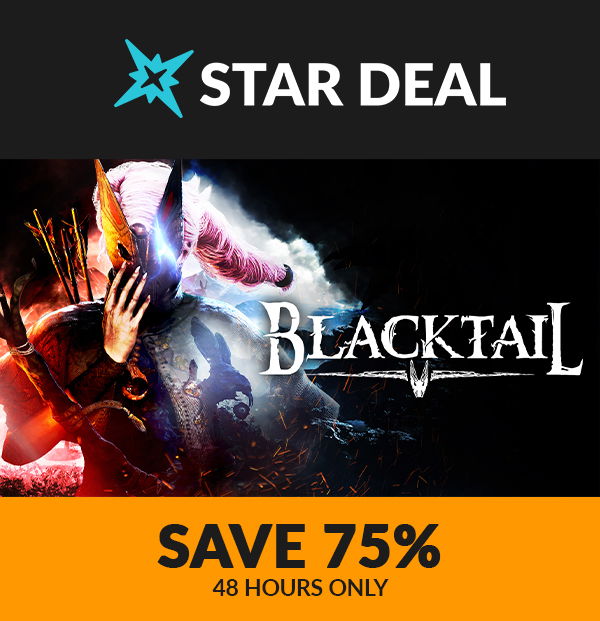 Star Deal! Blacktail. Save 75% for the next 48 hours only.