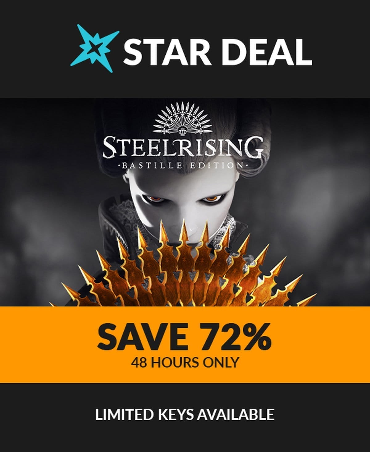 Star Deal! Steelrising - Bastille Edition. Save 72% for the next 48 hours only! Limited keys available