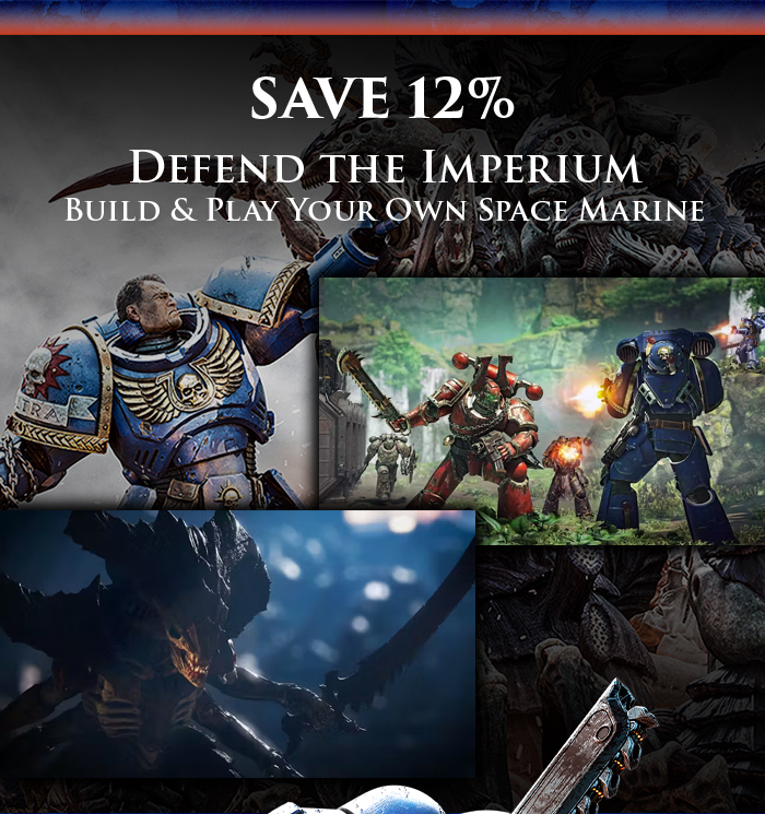 Save 12%! Defend the Imperium. Build & play your own Space Marine.