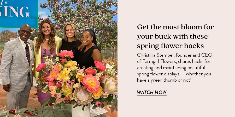 Get the most bloom for your buck with these spring flower hacks. Christina Stembel, founder and CEO of Farmgirl Flowers, shares hacks for creating and maintaining beautiful spring flower displays — whether you have a green thumb or not! WATCH NOW