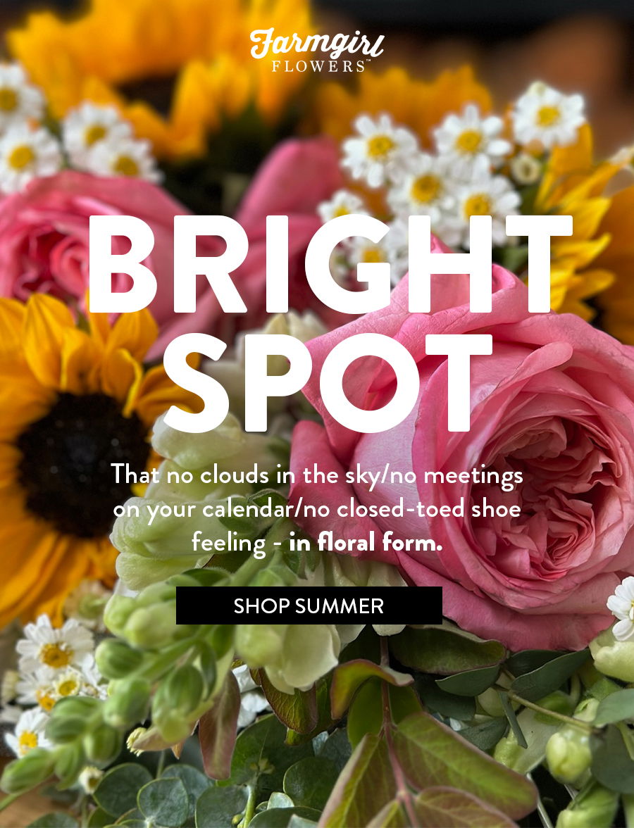 BRIGHT SPOT | That no clouds in the sky/no meetings on your calendar/no closed-toed shoe feeling - in floral form. | SHOP SUMMER