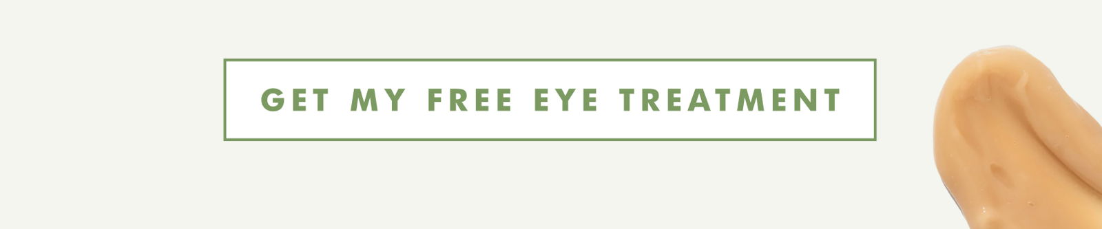 Get my free eye treatment