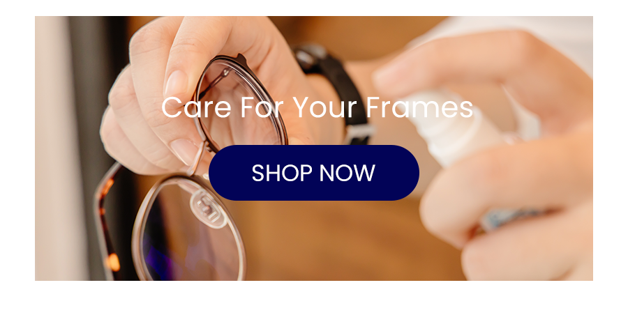 Care For Your Frames