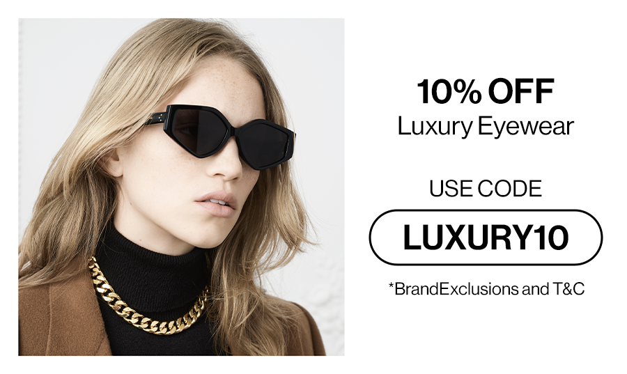 10% off Lu Eyewear use code LUXURY10 *BrandExlusionjs and T&Cxury