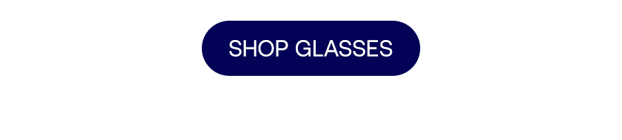 SHOP GLASSES