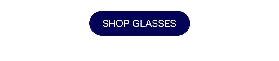 SHOP GLASSES