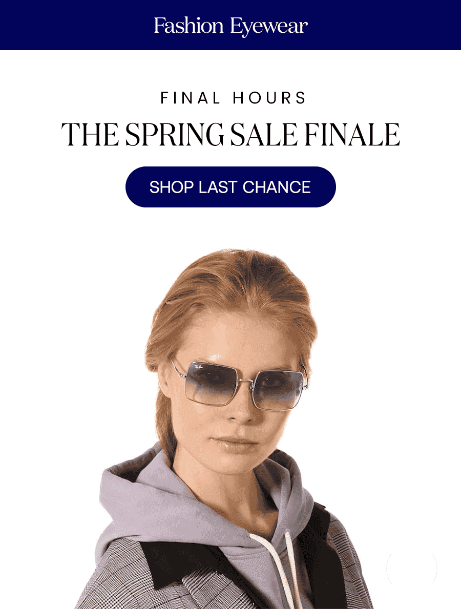 Final Hours: The Spring Sale Finale SHOP LAST CHANCE