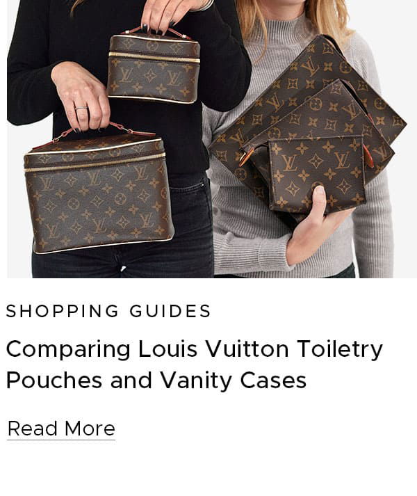 Comparing Louis Vuitton Toiletry Pouches and Vanity Cases