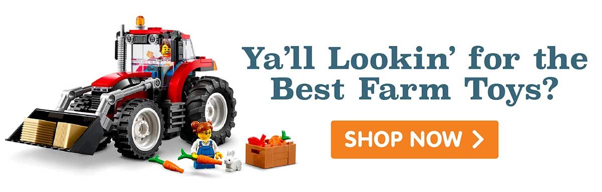 Ya'll lookin' for the best farm toys?