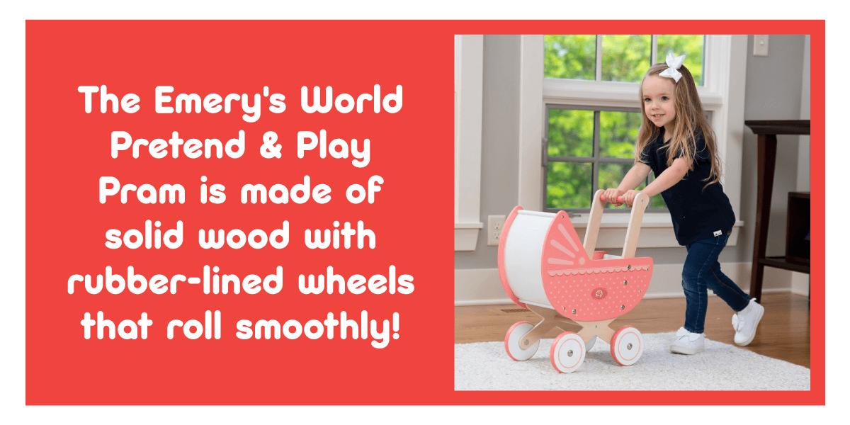 The Emery's World Pretend & Play Pram is made of solid wood with rubber-lined wheels that roll smoothly! - Emery's World - Pretend & Play Pram