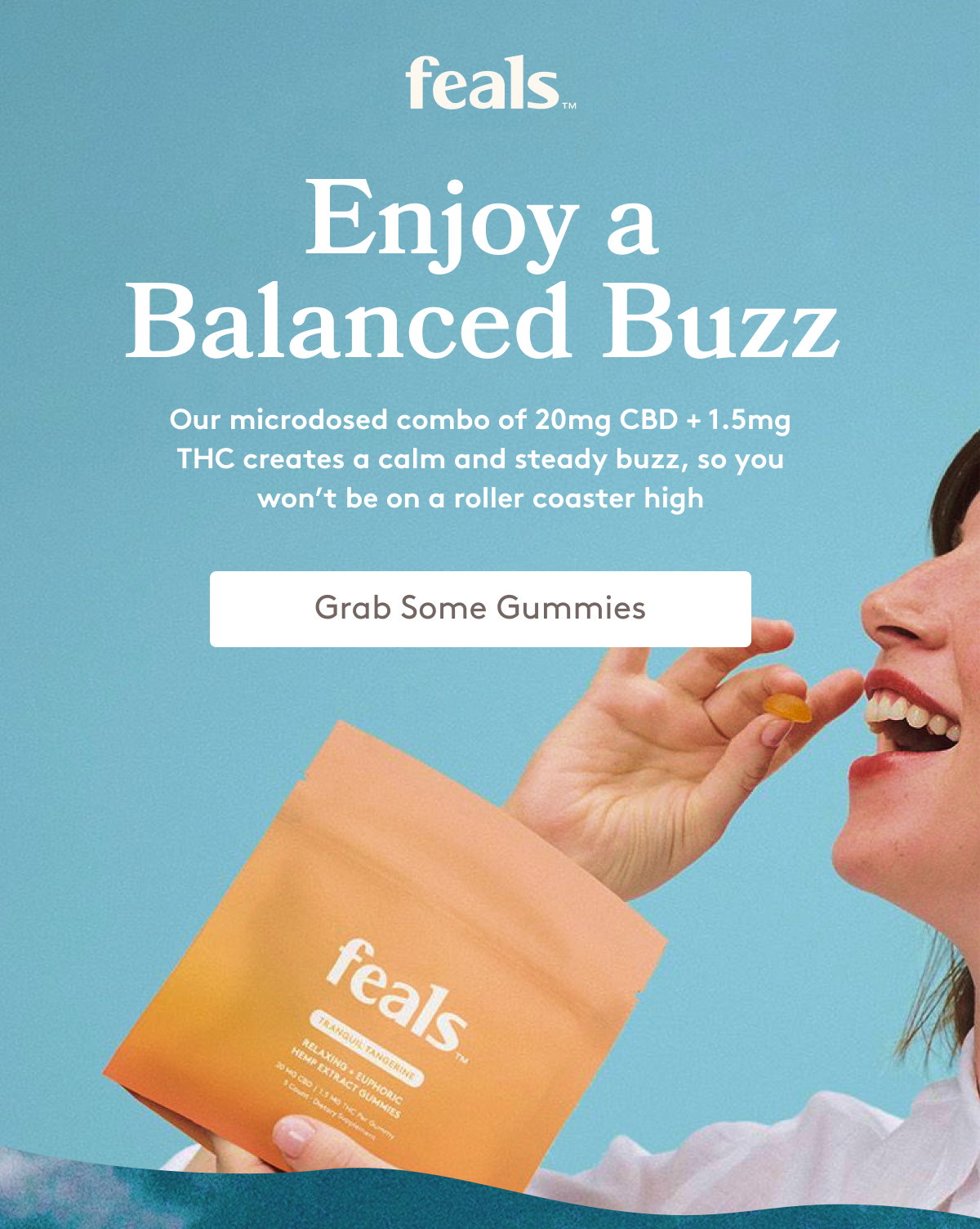 Feals | ENJOY BALANCED BUZZ [GRAB SOME GUMMIES]