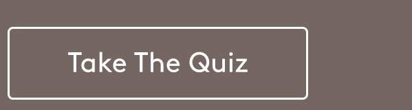 TAKE THE QUIZ