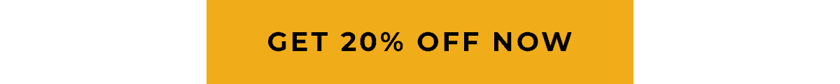 Get 20% Off now