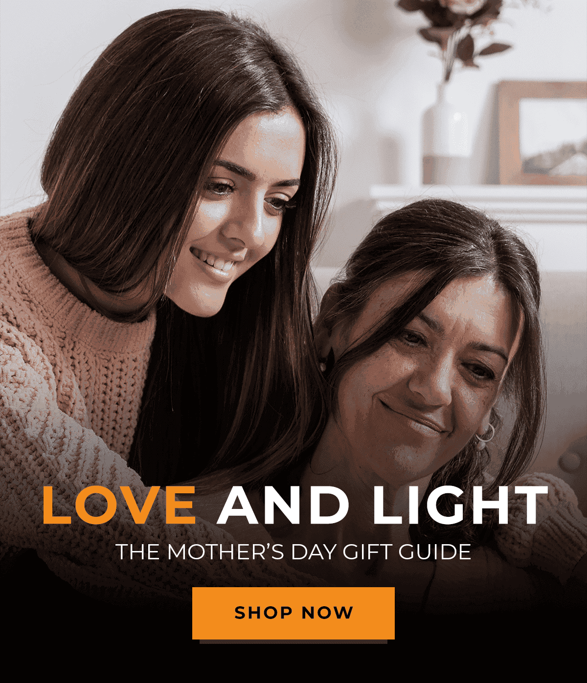 Love and Light - The Mother's Day gift guide