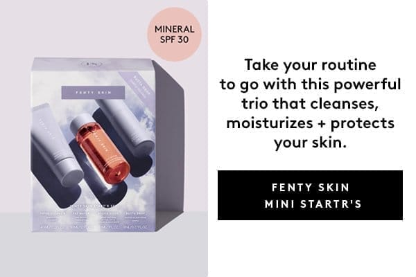 Fenty Skin Mini Startr's