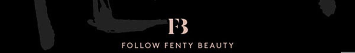 Follow Fenty Beauty