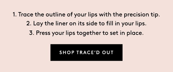 TRACE'D OUT PENCIL LIP LINER