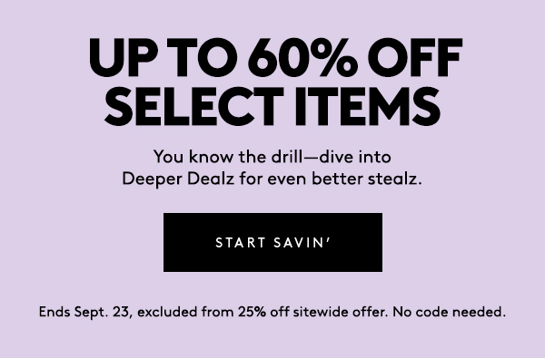 UP TO 60% OFF SELECT ITEMS