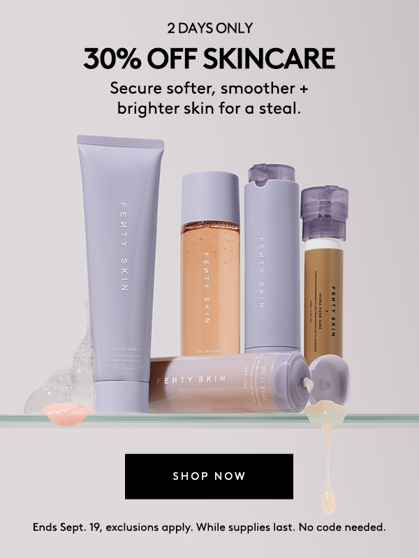 30% OFF FENTY SKINCARE