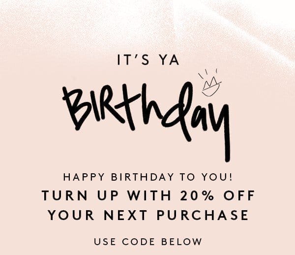 It's Ya Birthday! Celebrate with a Free Surprise Gift, Yours wtih Any \\$50 Purchase. Use Code Below