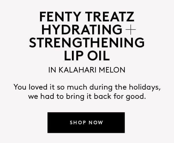 FENTY TREATZ IN KALAHARI MELON