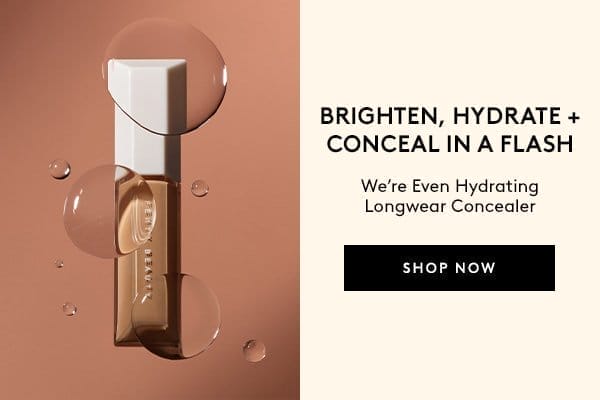 WE'RE EVEN HYDRATING CONCEALER