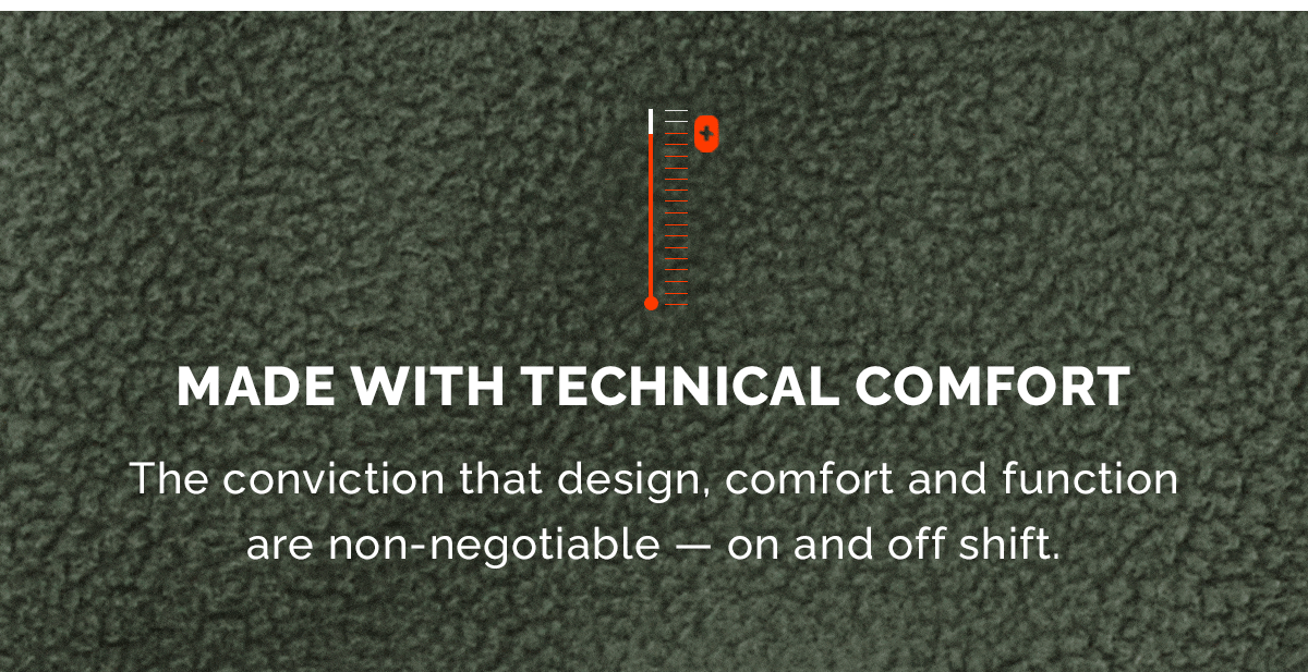 The conviction that design, comfort and function are non-negotiable — on and off shift.