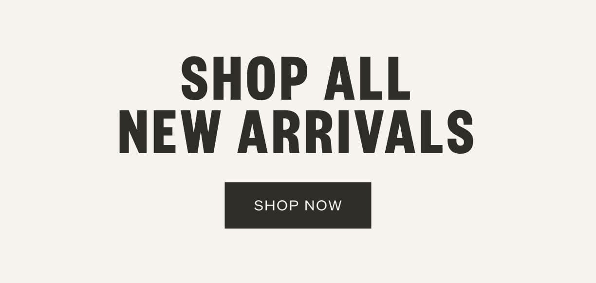 Shop All New Arrivals