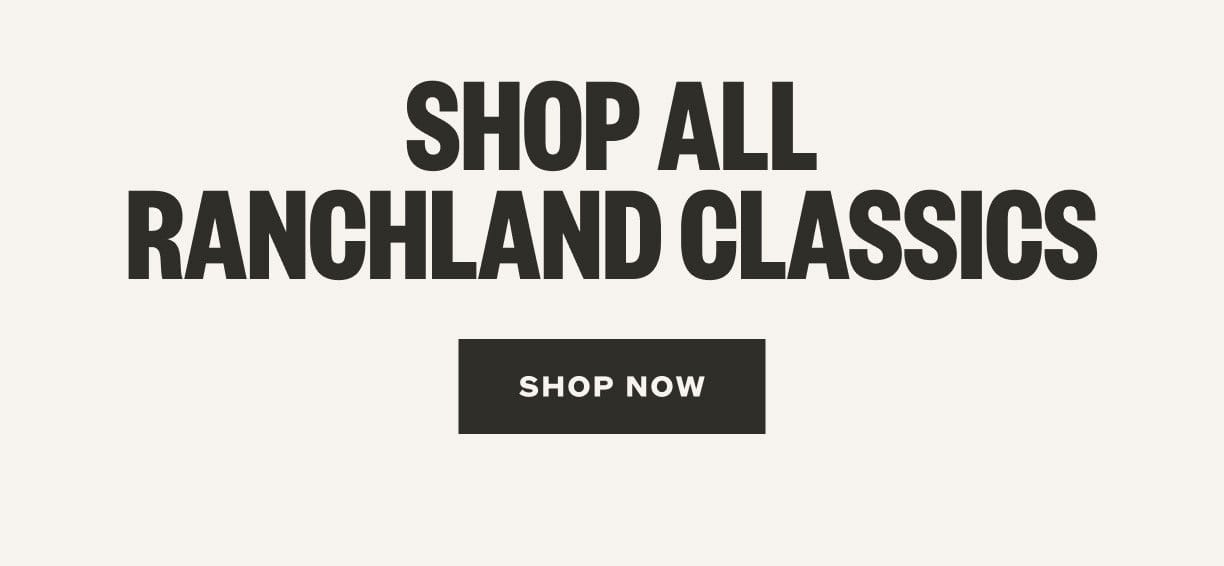 Shop All Ranchland Classics
