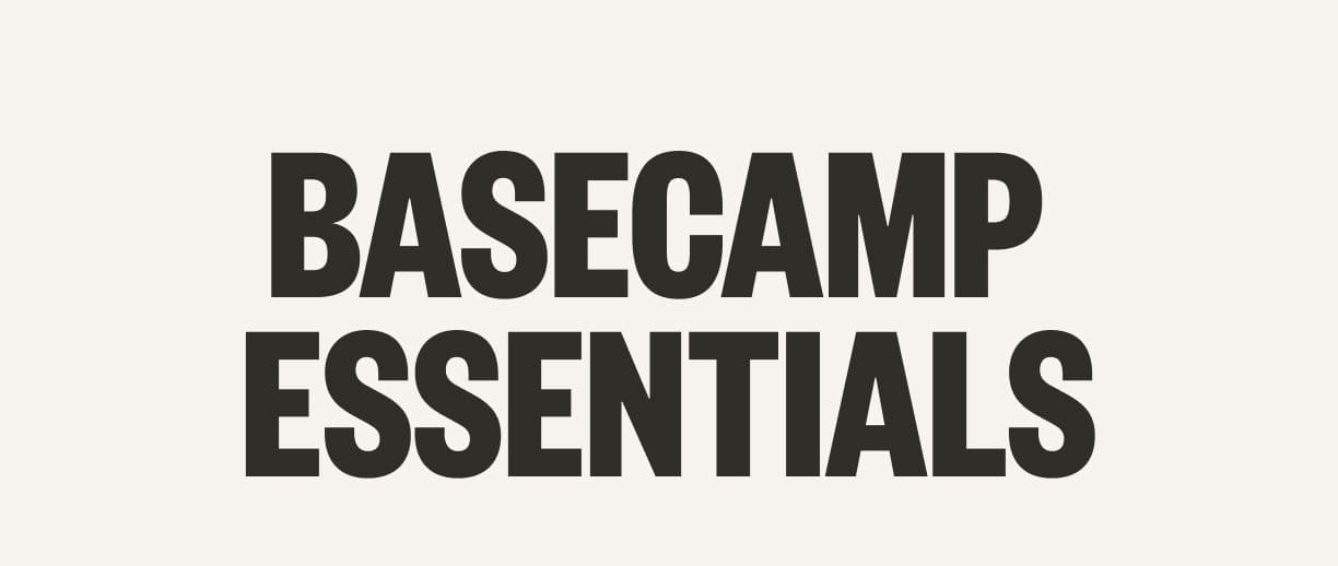 Basecamp Essentials
