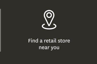 FIND A RETAIL STORE NEAR YOU