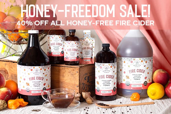 Honey-Freedom Sale! 40% off all Honey-Free Fire Cider