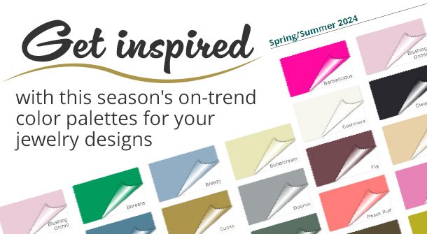 Get Inspired with this season's on-trend color palettes for your jewelry designs