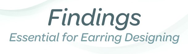 Findings Essential for Earring Designing