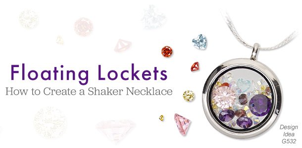 Floating Lockets - How to Create a Shaker Necklace