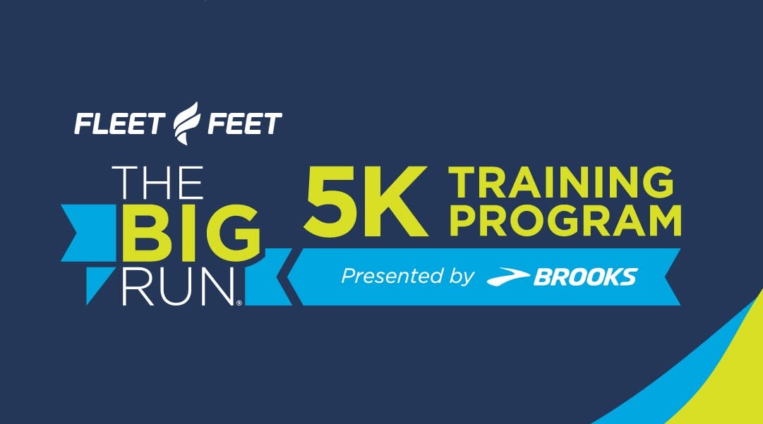 The Big Run 5K Training Program Presented by Brooks