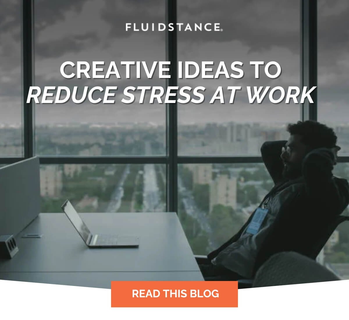 FLUIDSTANCE CREATIVE IDEAS TO REDUCE STRESS AT WORK