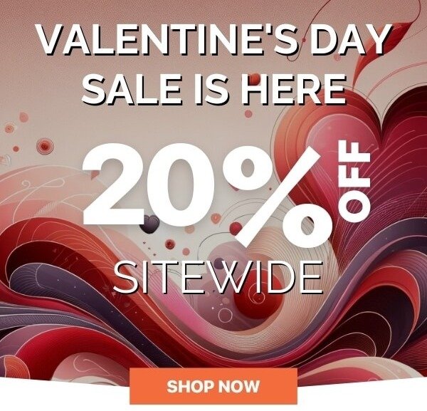 Valentine's Day is HERE! 20% Off sitewide