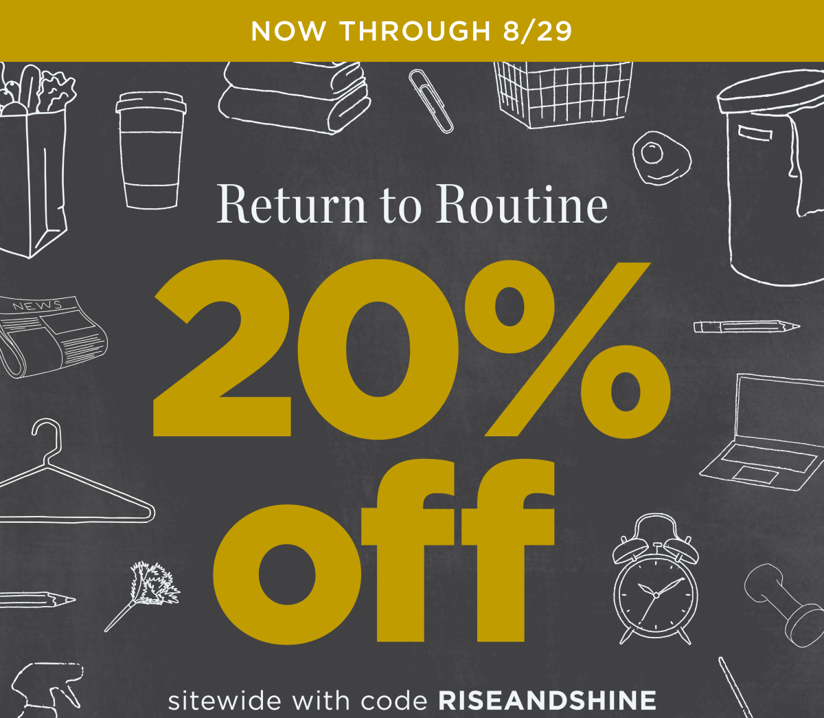 20% Off with Code RISEANDSHINE