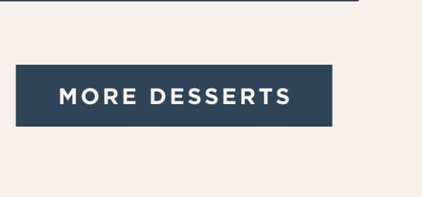 More Desserts