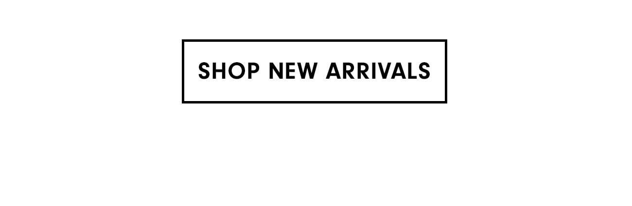 Shop New Arrivals