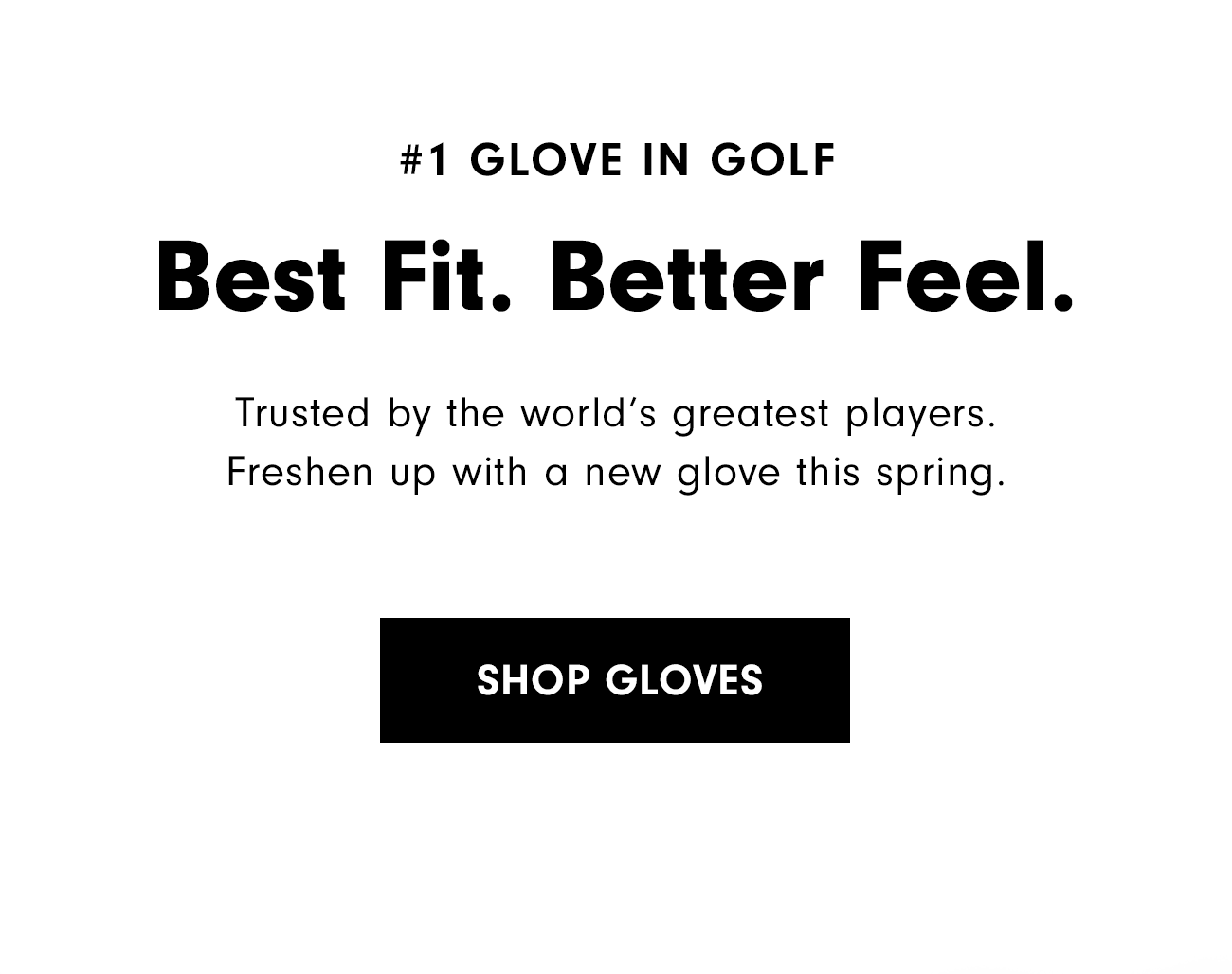 Best Fit. Better Feel.