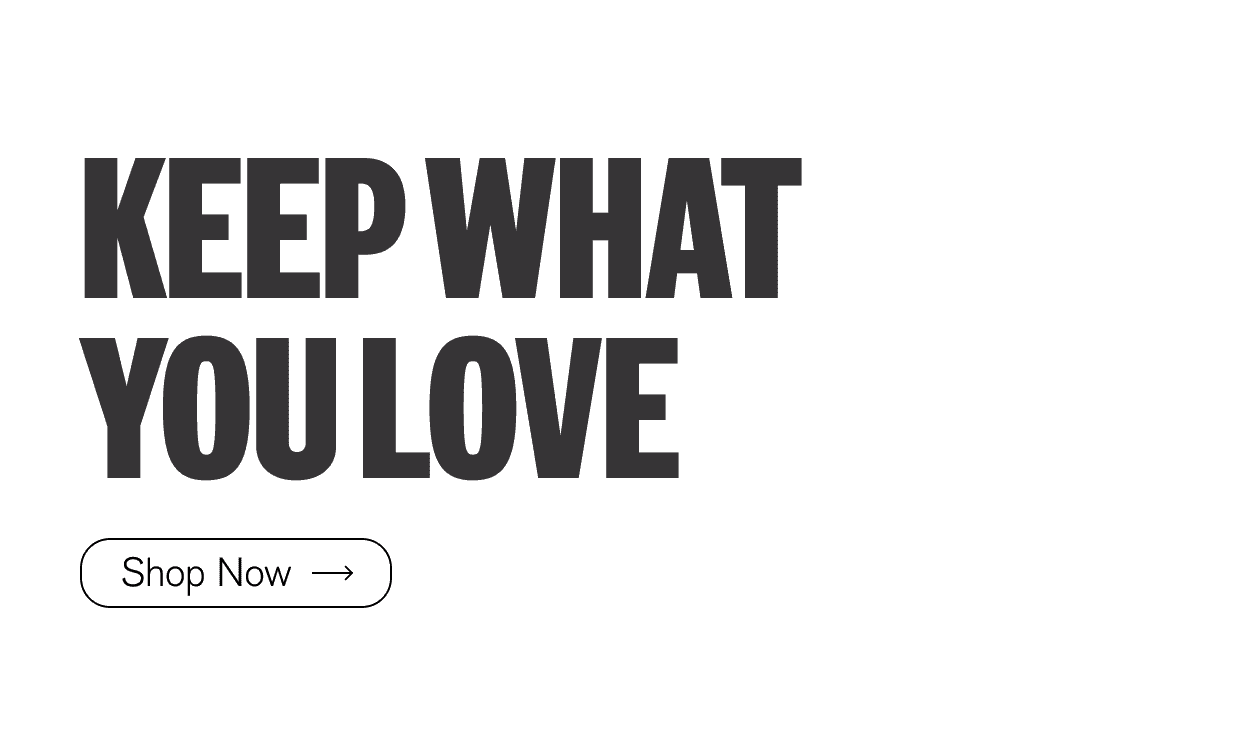 Keep What You Love