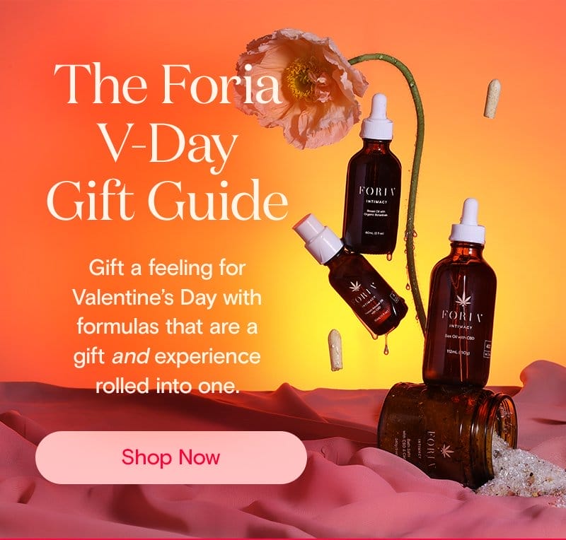 The Foria V-Day Gift Guide: Gift a feeling for Valentine’s Day with formulas that are a gift and experience rolled into one. Shop Now.