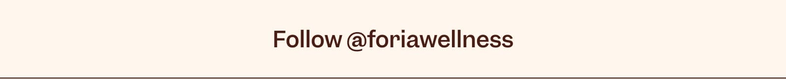 Follow @foriawellness
