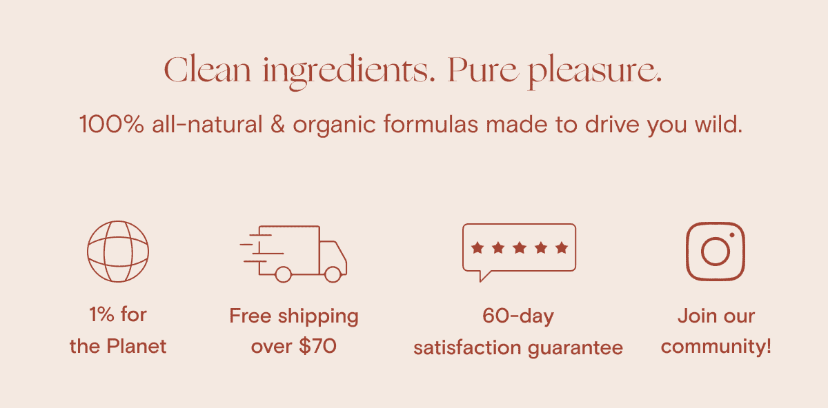 Clean ingredients. Pure pleasure.