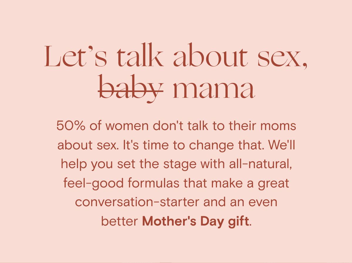 Let's talk about sex, mama