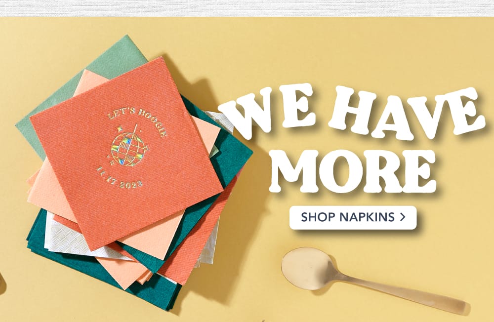 We Have More | Shop Napkins