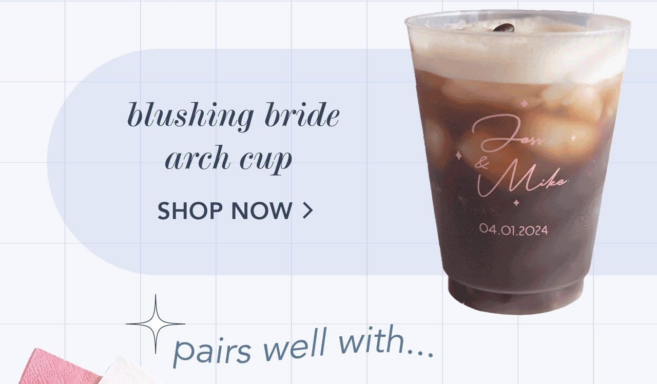 Blushing Bride Arch Cup