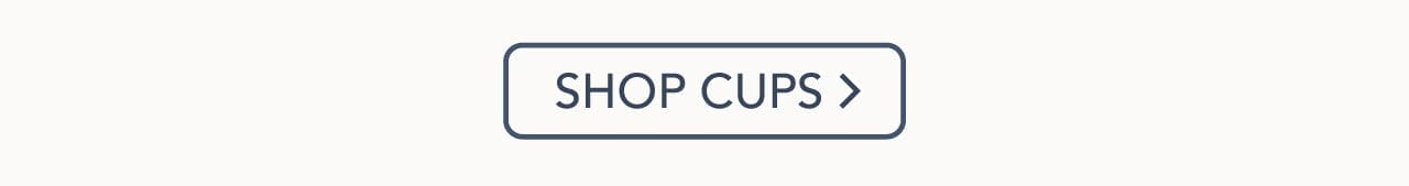 Shop Cups